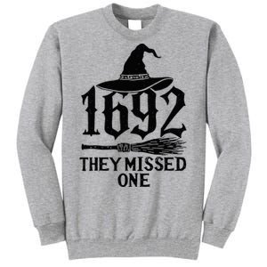 1692 They Missed One Halloween Feminist Witch Trials Tall Sweatshirt