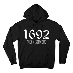 1692 They Missed One Long Sleeve Hoodie