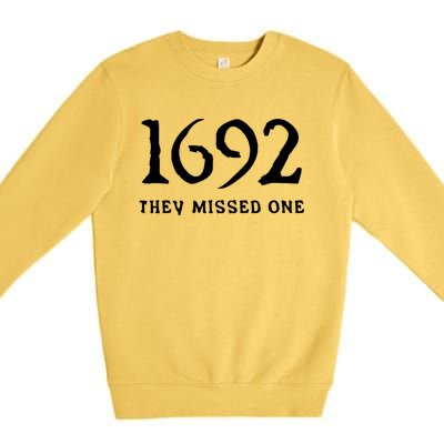 1692 They Missed One Funny Halloween 1692 They Missed One Gift Premium Crewneck Sweatshirt