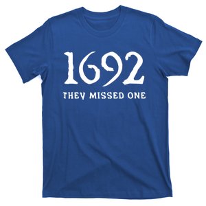 1692 They Missed One Funny Halloween 1692 They Missed One Gift T-Shirt