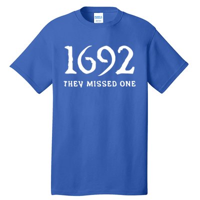 1692 They Missed One Funny Halloween 1692 They Missed One Gift Tall T-Shirt