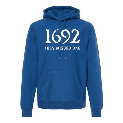 1692 They Missed One Funny Halloween 1692 They Missed One Gift Premium Hoodie