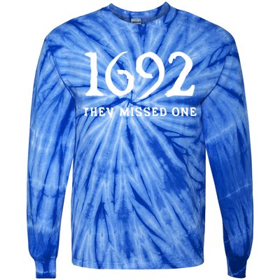 1692 They Missed One Funny Halloween 1692 They Missed One Gift Tie-Dye Long Sleeve Shirt