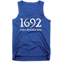 1692 They Missed One Funny Halloween 1692 They Missed One Gift Tank Top