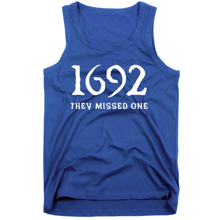 1692 They Missed One Funny Halloween 1692 They Missed One Gift Tank Top