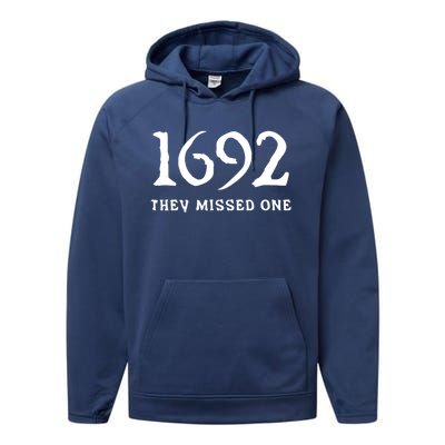 1692 They Missed One Funny Halloween 1692 They Missed One Gift Performance Fleece Hoodie