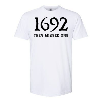 1692 They Missed One Funny Halloween 1692 They Missed One Gift Softstyle CVC T-Shirt