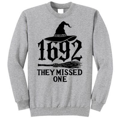 1692 They Missed One Halloween Feminist Witch Trials Tall Sweatshirt