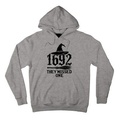 1692 They Missed One Halloween Feminist Witch Trials Tall Hoodie