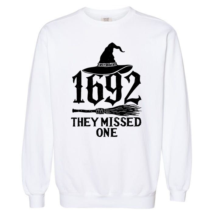 1692 They Missed One Halloween Feminist Witch Trials Garment-Dyed Sweatshirt