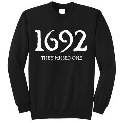 1692 They Missed One Massachusetts Salem Witch Sweatshirt