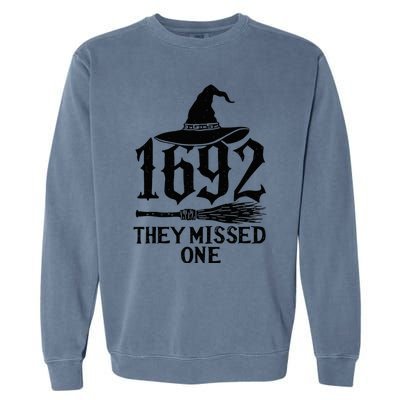 1692 They Missed One Halloween Feminist Witch Trials Garment-Dyed Sweatshirt