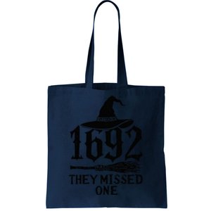 1692 They Missed One Halloween Feminist Witch Trials Tote Bag