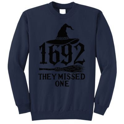 1692 They Missed One Halloween Feminist Witch Trials Tall Sweatshirt