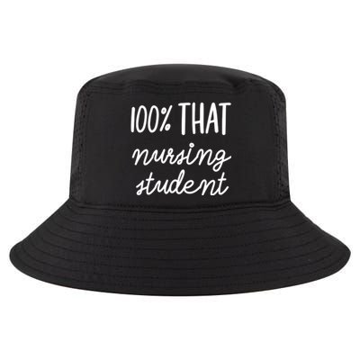 100% That Nursing Student School Education Medical Field Gift Cool Comfort Performance Bucket Hat