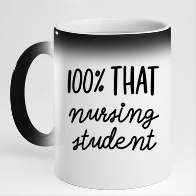 100% That Nursing Student School Education Medical Field Gift 11oz Black Color Changing Mug