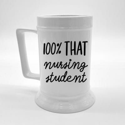 100% That Nursing Student School Education Medical Field Gift Beer Stein