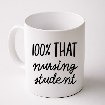 100% That Nursing Student School Education Medical Field Gift Coffee Mug