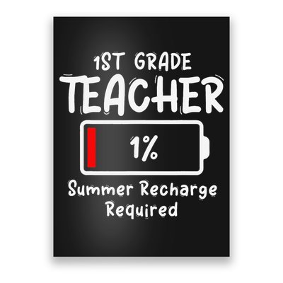 1st-Grade Teacher Summer Recharge Required Last Day School Poster
