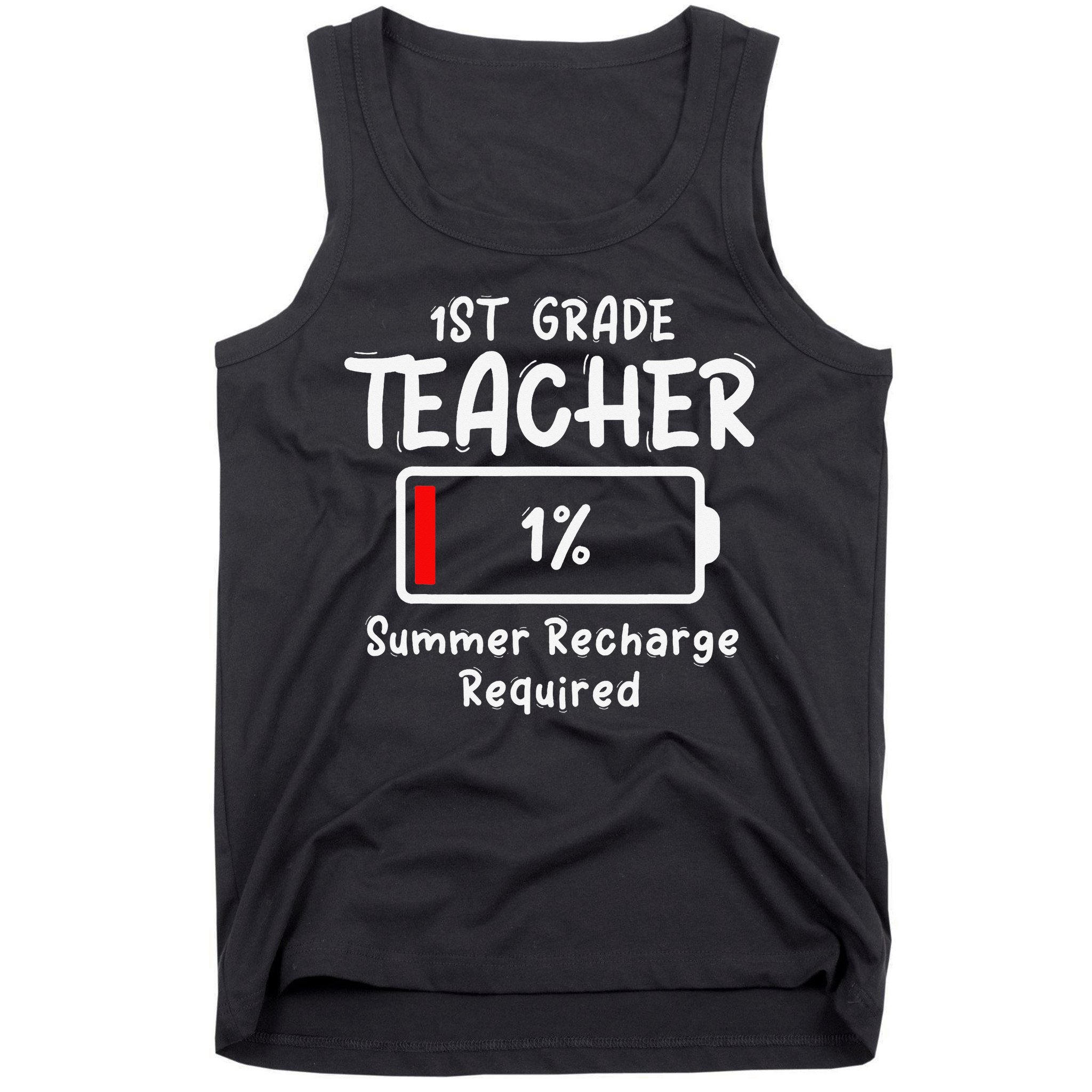 1st-Grade Teacher Summer Recharge Required Last Day School Tank Top