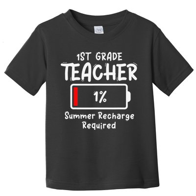 1st-Grade Teacher Summer Recharge Required Last Day School Toddler T-Shirt