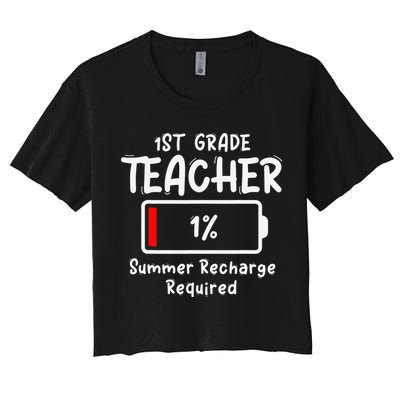 1st-Grade Teacher Summer Recharge Required Last Day School Women's Crop Top Tee