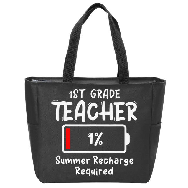 1st-Grade Teacher Summer Recharge Required Last Day School Zip Tote Bag
