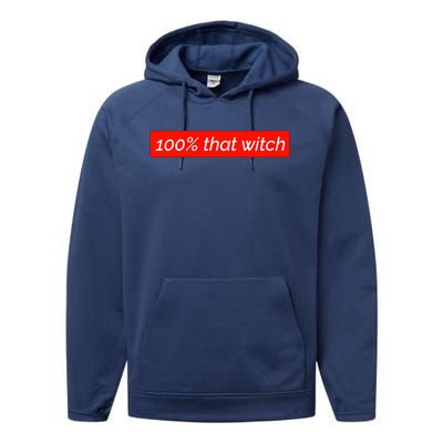 100% That Witch Gift Performance Fleece Hoodie