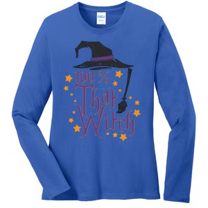 100% That Witch Gift Ladies Long Sleeve Shirt