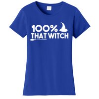 100% That Witch Truth Gift Women's T-Shirt