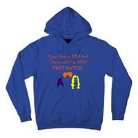 100% That Witch Three Witches Design Halloween Theme Dna Gift Tall Hoodie