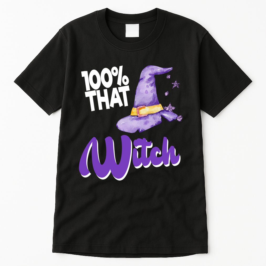 100% That Witch Funny Halloween Tall T-Shirt