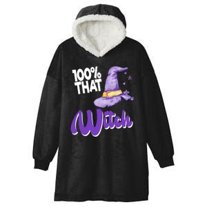 100% That Witch Funny Halloween Hooded Wearable Blanket