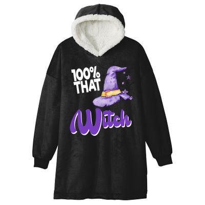 100% That Witch Funny Halloween Hooded Wearable Blanket