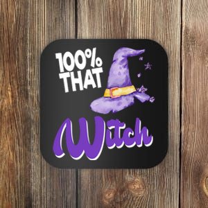 100% That Witch Funny Halloween Coaster