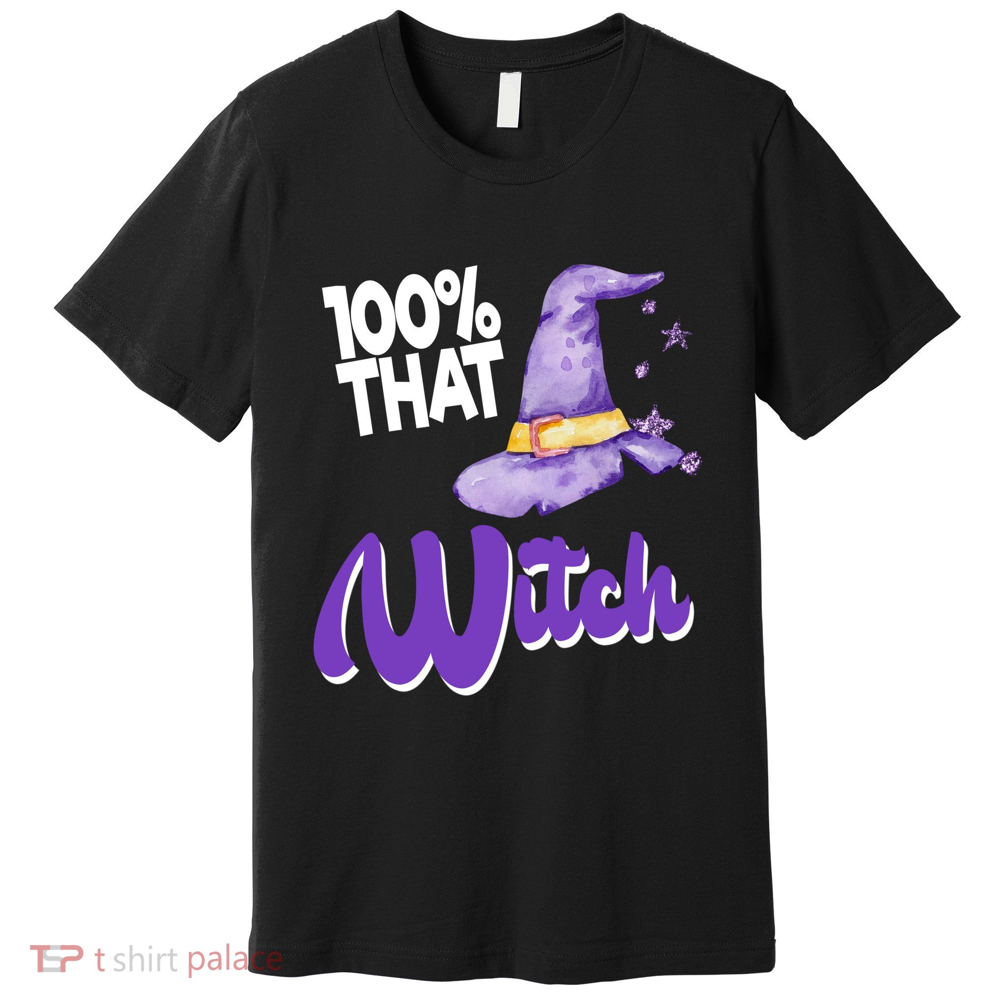 100% That Witch Funny Halloween Premium T-Shirt