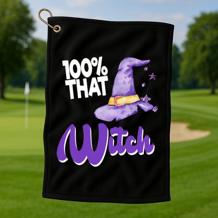 100% That Witch Funny Halloween Golf Towel