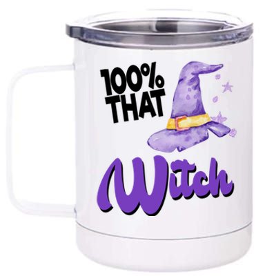 100% That Witch Funny Halloween 12 oz Stainless Steel Tumbler Cup