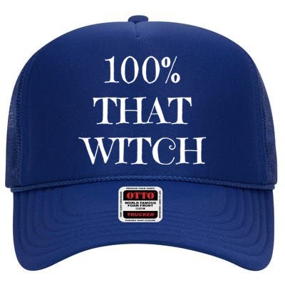 100% That Witch Funny Halloween Gift High Crown Mesh Back Trucker Hat