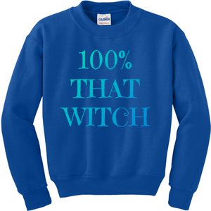 100% That Witch Funny Halloween Gift Kids Sweatshirt