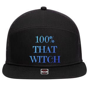 100% That Witch Funny Halloween Gift 7 Panel Mesh Trucker Snapback Hat