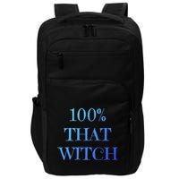 100% That Witch Funny Halloween Gift Impact Tech Backpack