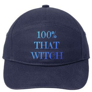 100% That Witch Funny Halloween Gift 7-Panel Snapback Hat