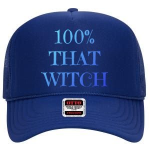 100% That Witch Funny Halloween Gift High Crown Mesh Back Trucker Hat