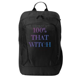 100% That Witch Funny Halloween Gift City Backpack