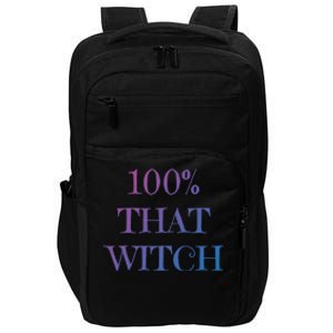 100% That Witch Funny Halloween Gift Impact Tech Backpack