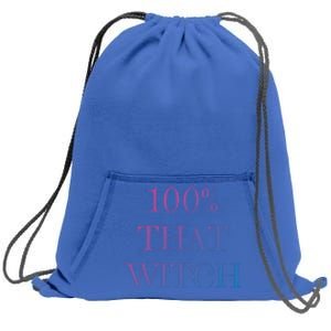 100% That Witch Funny Halloween Gift Sweatshirt Cinch Pack Bag