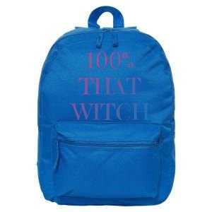 100% That Witch Funny Halloween Gift 16 in Basic Backpack