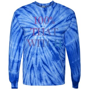 100% That Witch Funny Halloween Gift Tie-Dye Long Sleeve Shirt