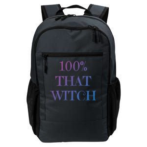 100% That Witch Funny Halloween Gift Daily Commute Backpack